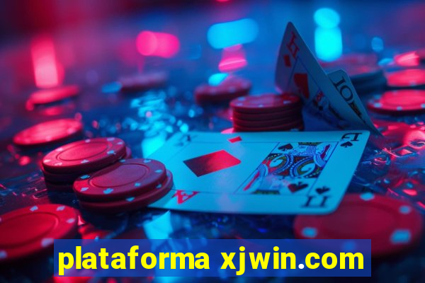 plataforma xjwin.com